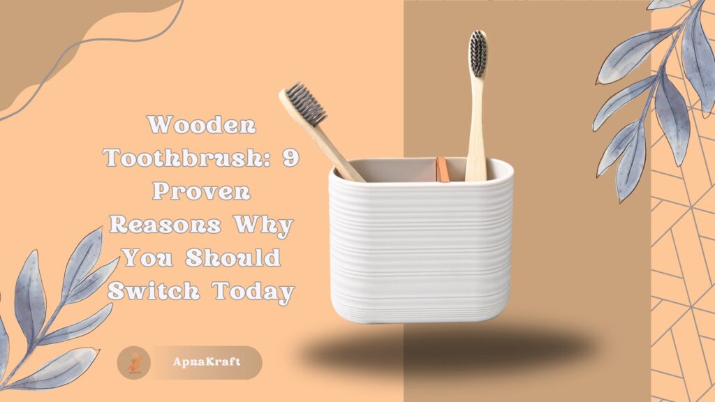 wooden toothbrush