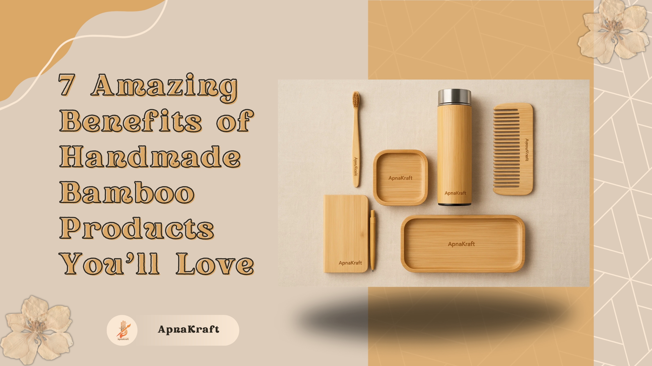 7 Amazing Benefits of Handmade Bamboo Products You’ll Love